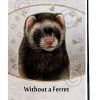 For The Home Pet Gifts USA | A House Is Not A Home - Ferret Garden Flags