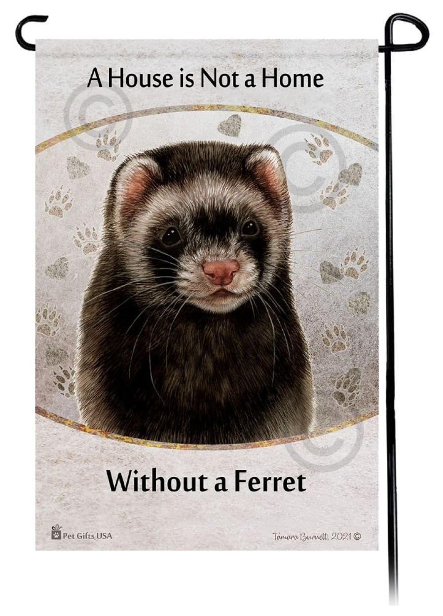 For The Home Pet Gifts USA | A House Is Not A Home - Ferret Garden Flags