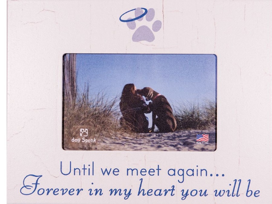 For The Home dog speak | Until We Meet Again..-7.5" X 9.5" Picture Frame