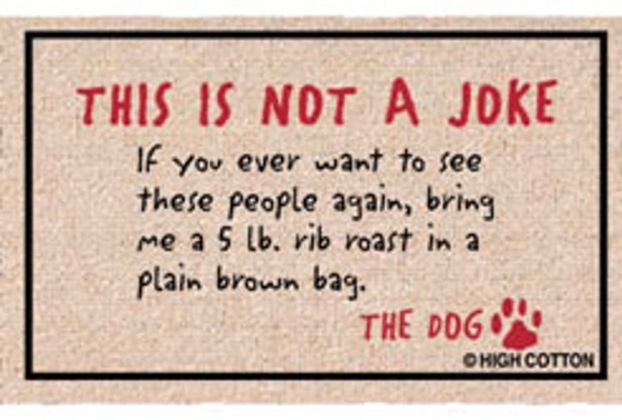 For The Home High Cotton, Inc. | Not A Joke - Doormat