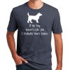 Stuff For Humans dog speak | If My Dog Doesn'T... - Unisex T-Shirt