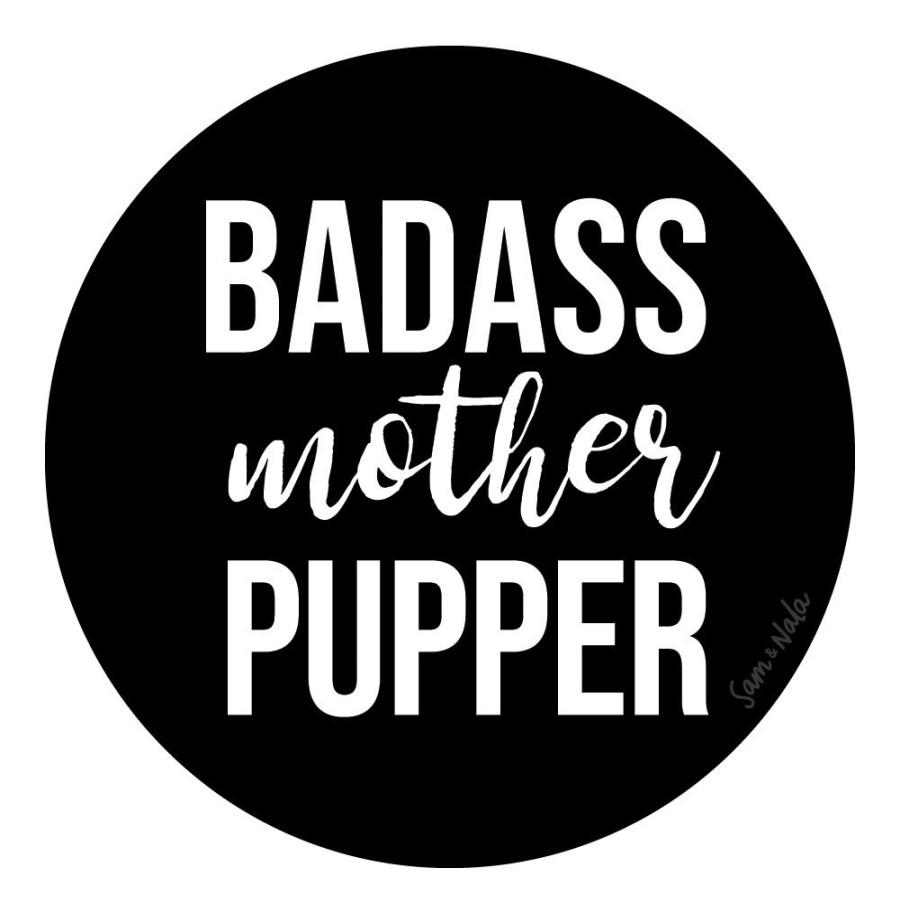 For The Home Sam & Nala | Badass Mother Pupper Vinyl Sticker