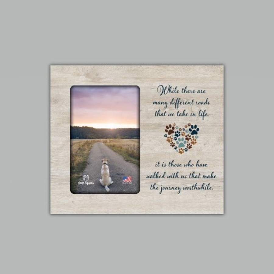 For The Home dog speak | While There Are Many Different Roads... 9.5" X 8" Vertical Picture Frame