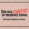 For The Home High Cotton, Inc. | Flunked Obedience School - Doormat