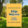 For The Home dog speak | Garden Flag - Dogs Welcomed People Tolerated - New