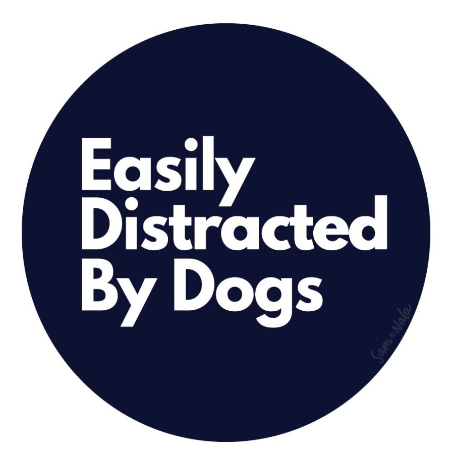 For The Home Sam & Nala | Easily Distracted By Dogs Vinyl Sticker