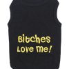 Pet Apparel (Continued) Parisian Pet® | Bitches Love Me Dog T-Shirt