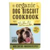 Special Occasion & Holiday Bubba Rose Biscuit Co. | Organic Dog Biscuit Cookbook