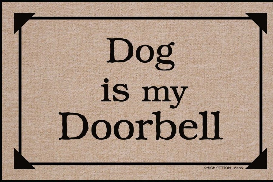 For The Home High Cotton, Inc. | Dog Is My Doorbell Mat