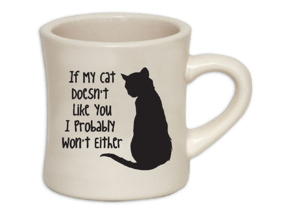 For The Home dog speak | If My Cat Doesn'T Like You - 10Oz Ivory Diner Mug With Black Print