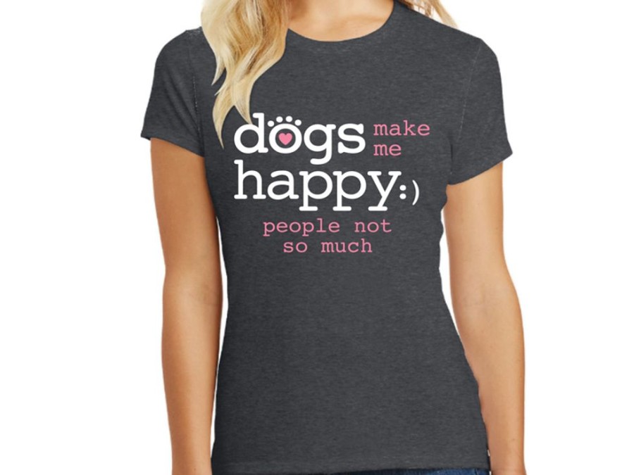 Stuff For Humans dog speak | Dogs Make Me Happy- Ladies T-Shirt